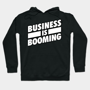 Business is Booming White Hoodie